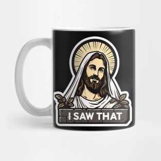 I SAW THAT Mug